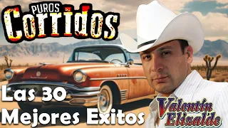 Valentin Elizalde Puros Corridos - Las 30 Mejores Exitos De Valentin Elizalde