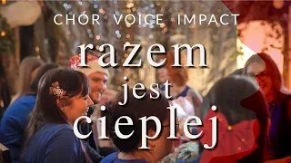 RAZEM JEST CIEPLEJ | Chór Voice Impact | Official Video