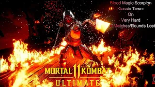 Mortal Kombat 11 Ultimate - Blood Magic Scorpion Klassic Tower On Very Hard No Matches/Rounds Lost