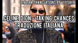 Celine Dion - Taking chances | Traduzione italiana 🇮🇹