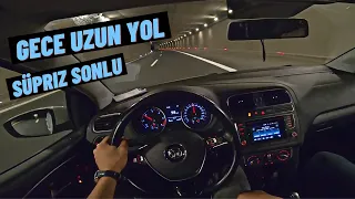 GECE UZUN YOL SÜPRİZ SONLU ! VW POLO 1.4 TDİ UZUN YOL VLOG