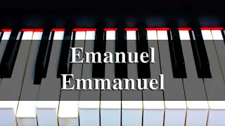 Emanuel // Emmanuel (His Name is Called Emmanuel) - PIANO