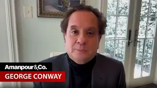 George Conway: “Trump Deserves to Spend the Rest of His Life in Prison” | Amanpour and Company