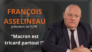 François Asselineau : " Macron est tricard partout "