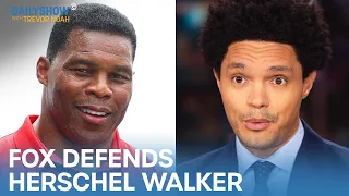 Fox News’s Bizarre Defense of Herschel Walker | The Daily Show