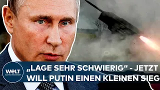 UKRAINE- KRIEG: Jetzt will Putin einen kleinen Sieg! Lage im Donbass "sehr schwierig"