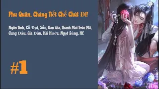 [Tập 1] Phu Quân, Chàng Tiết Chế Chút Đi | Cổ Đại, Sắc, Oan Gia, Cung Đấu, Hài Hước, Ngọt Sủng, HE