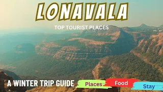 Lonavala Tourist Places | Lonavala Winter Trip Guide