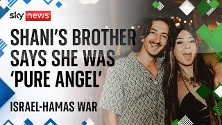 Israel-Hamas war: Brother of Hamas victim Shani Louk says she was 'pure angel'