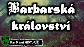 Barbarská království | Stručné Dějiny Evropy | Pár Minut HiSToRiE