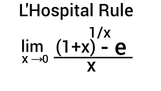 lim x→0 (1+x)^1/x - e/x || L'Hospital Rule
