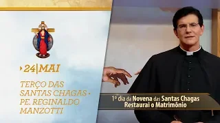 Terço das Santas Chagas | Padre Reginaldo Manzotti | 24 de Maio de 2019