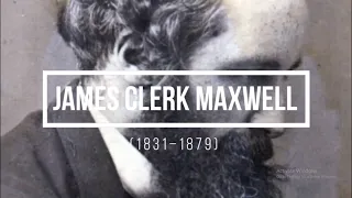 James Clerk Maxwell - SCOTTISH MATHEMATICIAN AND PHYSICIST