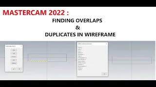 MASTERCAM 2022 : HOW TO FIND OVERLAP & DUPLICATES IN WIREFRAME