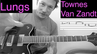 Lungs - Townes Van Zandt - Complete Guitar Tutorial