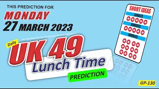 UK49 Lunchtime Prediction | 27 March 23 | UK49s Prediction Today | GP 130