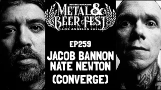 EP259 - Jacob Bannon & Nate Newton (Converge)
