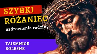 ✝️ SZYBKI RÓŻANIEC uzdrowienia rodziny – tajemnice bolesne [różaniec na wtorek i piątek]