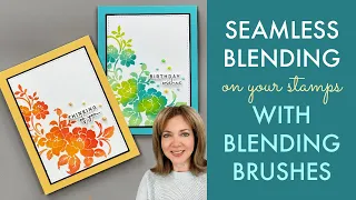 Seamless Blending On Your Stamps with Blending Brushes!