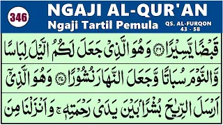 BELAJAR NGAJI QURAN Cara Mudah Belajar Mengaji SURAH AL FURQON 43-58, EP. 346