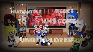 Humantale react to Vhs sans vs Underplayer