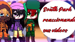 °•South Park reaccionando sus videos•° ||Gacha Redux|| Mi Au...