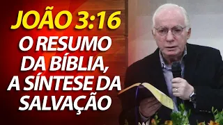 Pregação sobre João 3:16 | O Resumo da bíblia, a síntese da salvação | Pastor Paulo Seabra