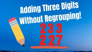 Adding Three Digit Numbers Without Regrouping