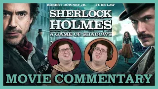 Sherlock Holmes: A Game of Shadows || Movie Commentary & Reaction