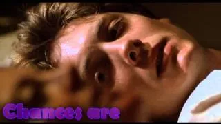 James Spader- Chances are