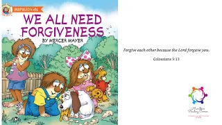 Kid Read Aloud Book: We all Need Forgiveness By Mercer Mayer