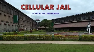 CELLULAR JAIL, सैल्यूलर जेल (काला पानी जेल), PORT BLAIR | ANDAMAN TOURISM | VEER SAVARKAR