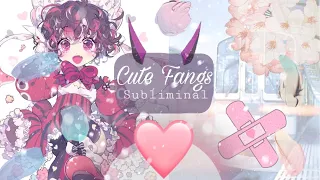 Cute Fangs // Subliminal ⚡️⭐️ (remake)