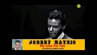 Johnny Mathis    My Love For You 1961