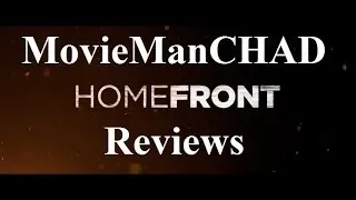 Homefront (2013) movie review by MovieManCHAD