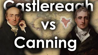 Castlereagh vs Canning: How Britain Broke the Concert of Europe