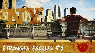 Etranges Escales #1 : New York