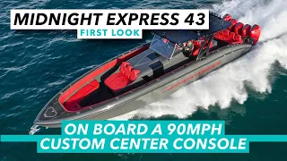 On board a 90mph custom center console | Midnight Express 43 Solstice first look | MBY