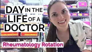 DAY IN THE LIFE OF A DOCTOR: Rheumatology Rotation