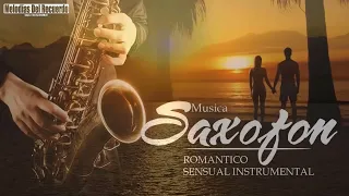 Las Mejores Canciones Romanticas en Saxofon - Saxofon Romantico Sensual Instrumental