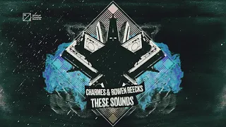 Charmes & Rowen Reecks - These Sounds (Official Visualizer)