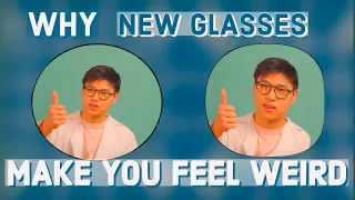Why NEW GLASSES make you feel weird | Optometrist Explains
