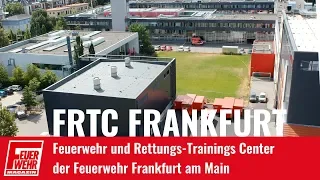 Feuerwehr & Rettungs Trainings Center (FRTC) der Feuerwehr Frankfurt (Main)