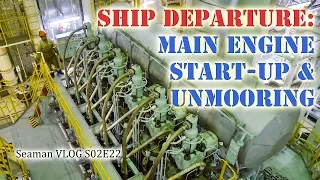 Starting Up the Ship's Engine and Leaving Port | Seaman Vlog