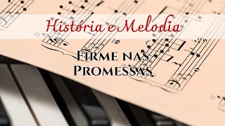 História e Melodia - Firme nas Promessas