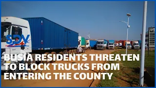 Covid-19 fear: Bumala residents in Busia county threaten to block trucks from entering the county