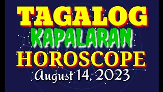 TAGALOG KAPALARAN HOROSCOPE 08/14/2023 | LuckySWERTE 14