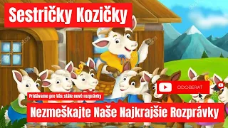 Sestričky Kozičky | Rozprávka na Počúvanie | Audio Rozprávka | Rozprávka o Kozičkách