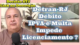 Detran RJ Débito IPVA e Multa Impede Licenciamento ?