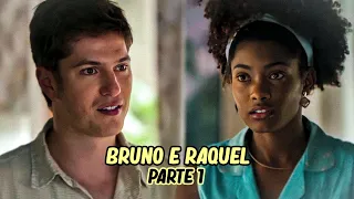 A HISTÓRIA DE BRUNO E RAQUEL - PARTE 1